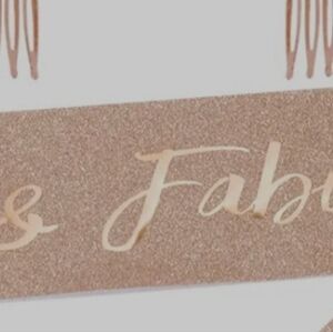 40 and Fabulous sash